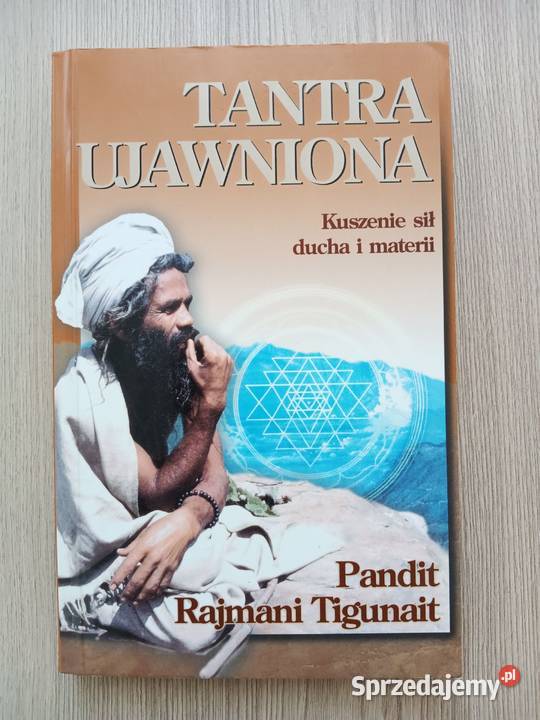 Tantra ujawniona Pandit Rajmani Tigunait Kraków