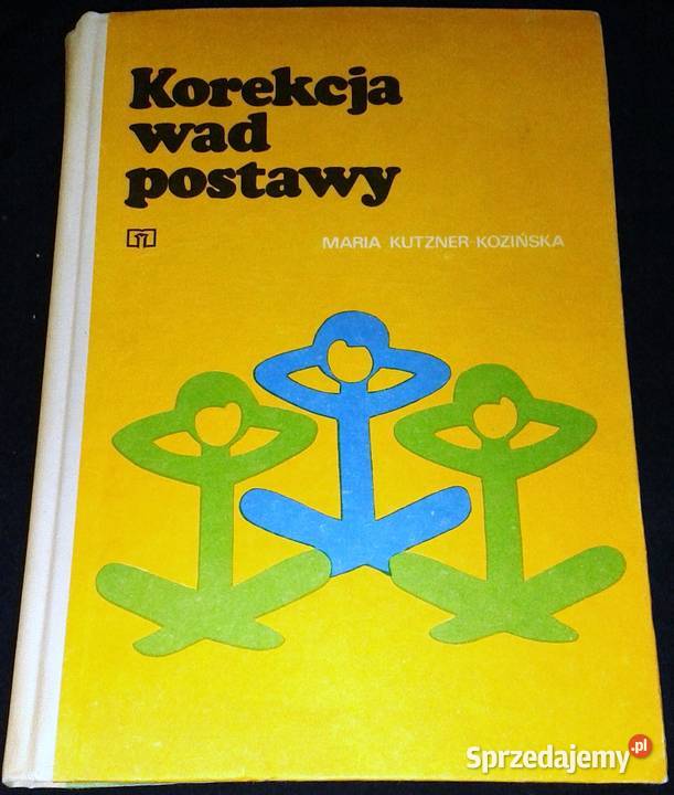Korekcja wad postawy Maria KutznerKozińska Chełm