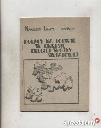 Polacy na Łotwie w okresie drugiej wojny Szczecin sprzedam