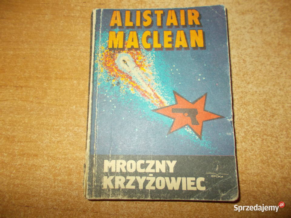 Alistair MacLean Mroczny krzyżowiec Głubczyce