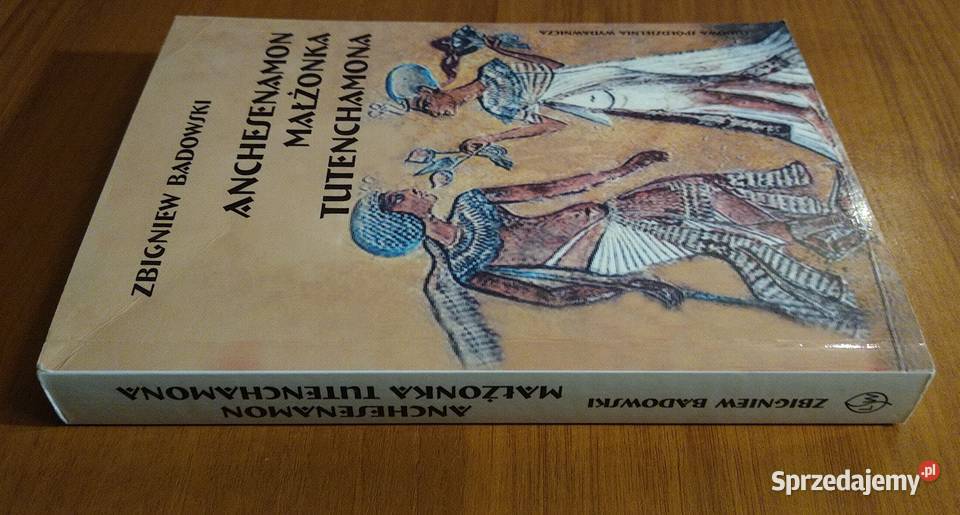 Anchesenamon małżonka Tutenchamona Zbigniew Gdańsk