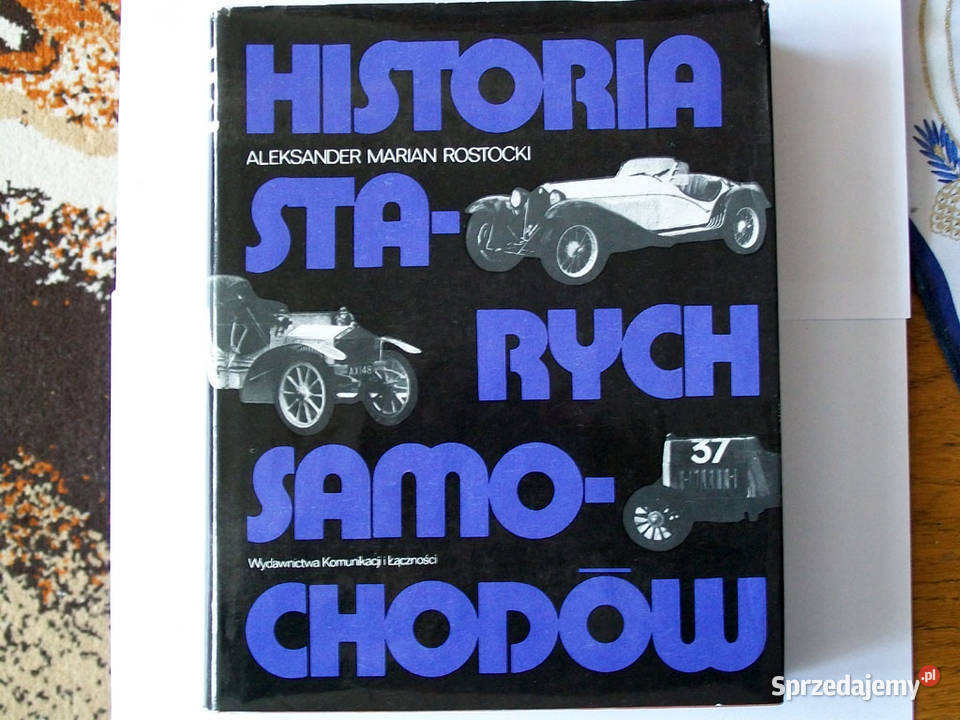 Historia Starych Samochodów - A. Rostocki