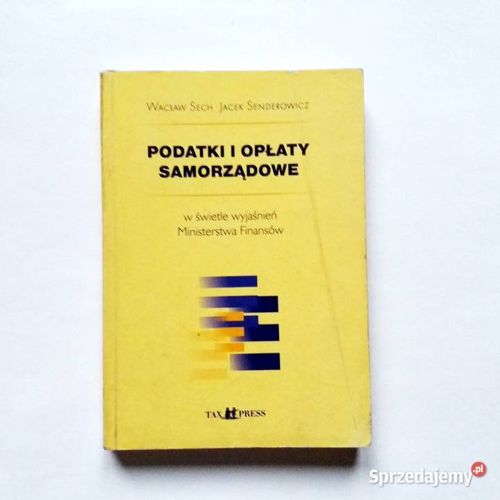 Jacek Senderowicz Podatki i opłaty samorządowe Łódź