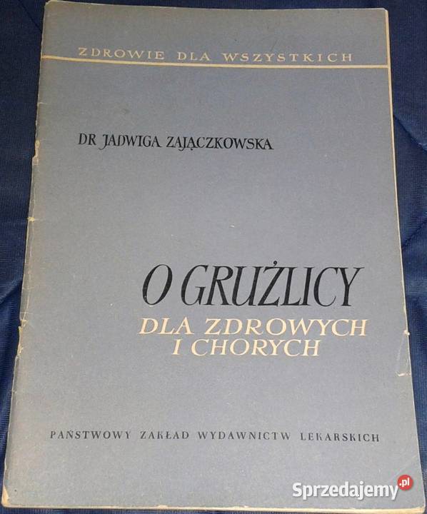 O gruźlicy zdrowych i chorych Jadwiga Chełm