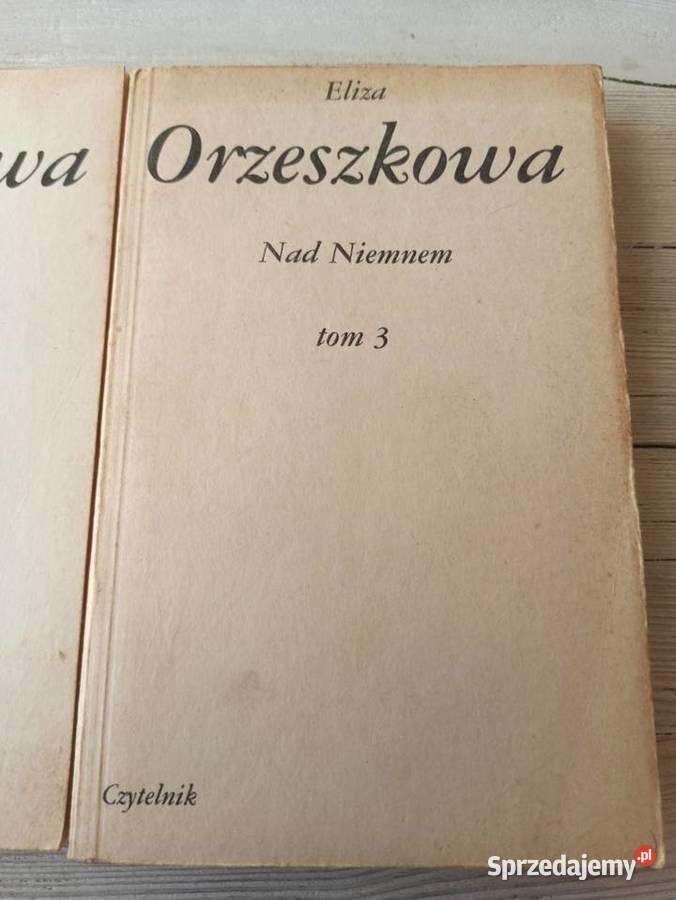 Niemnem Eliza Orzeszkowa trzy tomy CZYTELNIK Podręczniki śląskie sprzedam