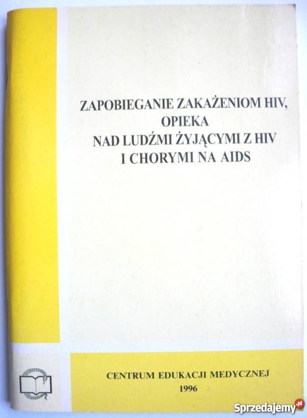 ZAPOBIEGANIE ZAKAŻENIOM HIV OPIEKA LUDŹMI Z HIV Zielona Góra