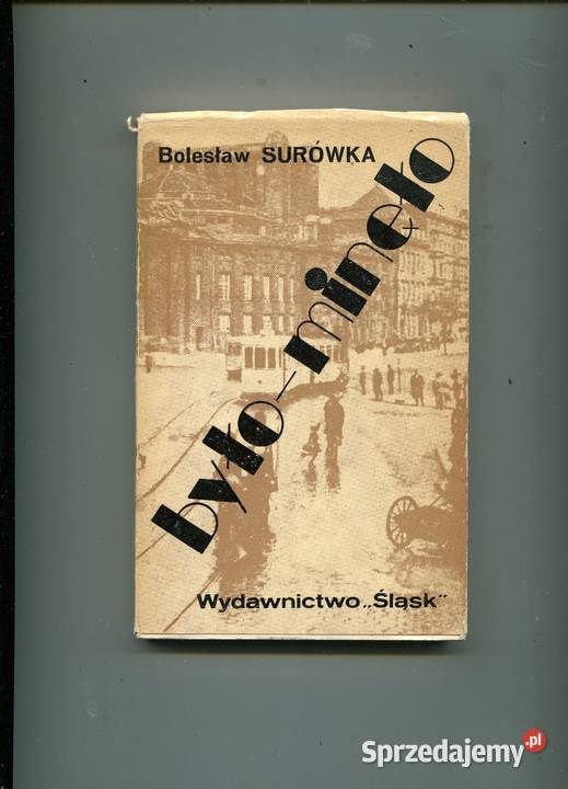 Było minęło Bolesław Surówka miękka z obwolutą Szczecin sprzedam