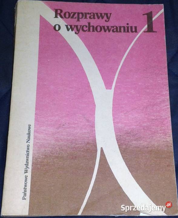 Rozprawy o wychowaniu Tom 1 Maurice Debesse Pozostałe sprzedam