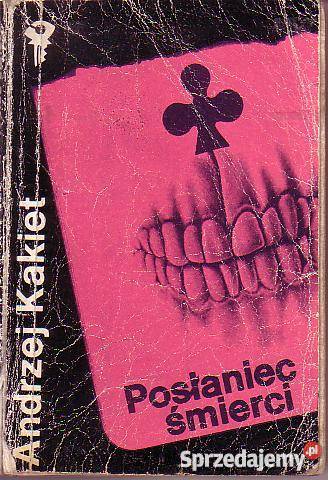 9031 POSŁANIEC ŚMIERCI ANDRZEJ KAKIET Czyrna