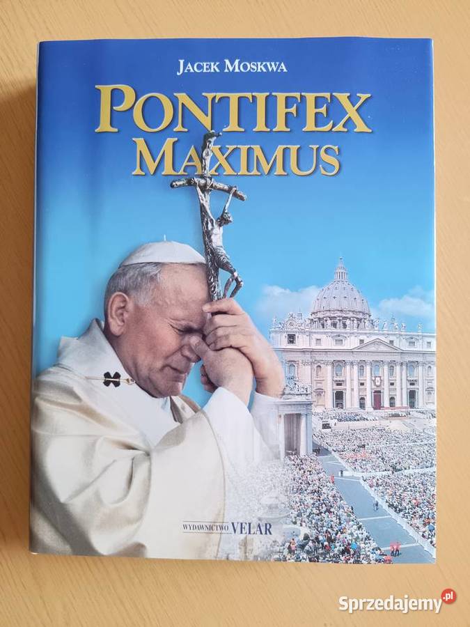 Pontifex Maximus Album Jan Paweł II wiara, duchowość Książki i Podręczniki Dąbrowa Górnicza