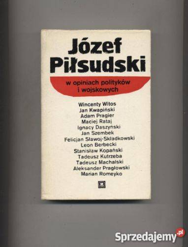 Józef Piłsudski w opiniach polityków i Szczecin