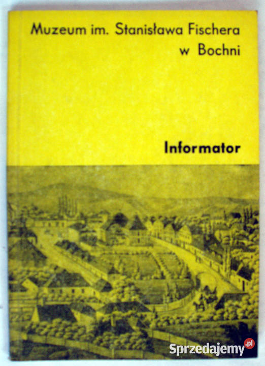 Muzeum im. Stanisława Fischera w Bochni - informator