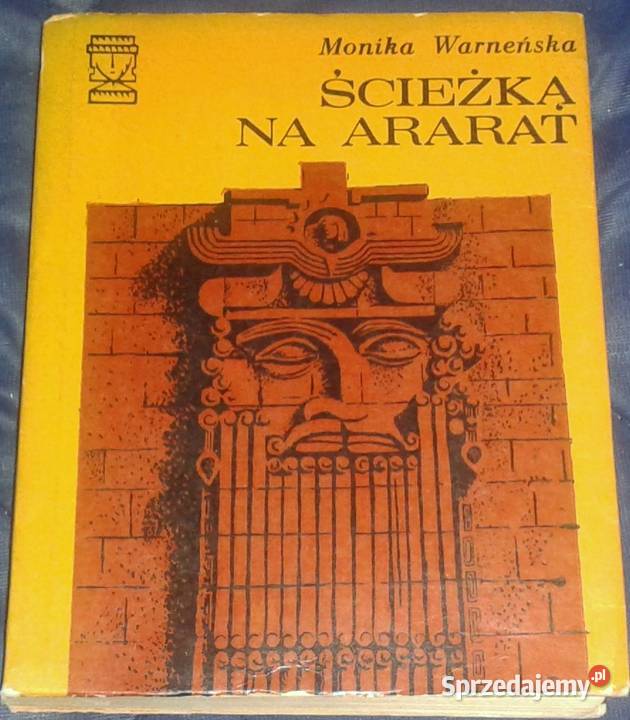 Ścieżką na Ararat Monika Warneńska Rok wydania 1977 lubelskie Chełm sprzedam