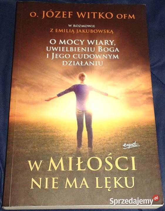 W miłości nie ma lęku o Józef Witko OFM Książki i Podręczniki Chełm