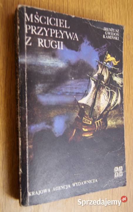 Ireneusz Gwidon Kaiński Mściciel przypływa z Rok wydania 1984 lubelskie
