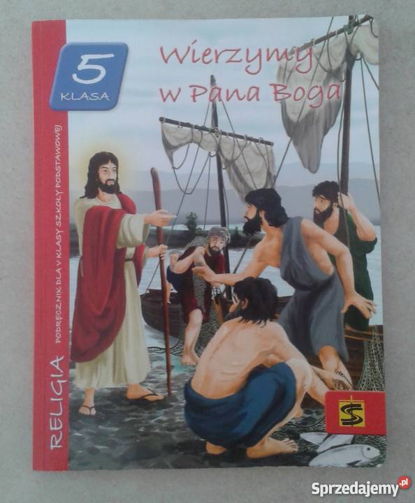 Religia 5 Klasa Wierzę W Boga "Wierzymy w Pana Boga"-podręcznik -klasa 5-stan bardzo dobry Warszawa