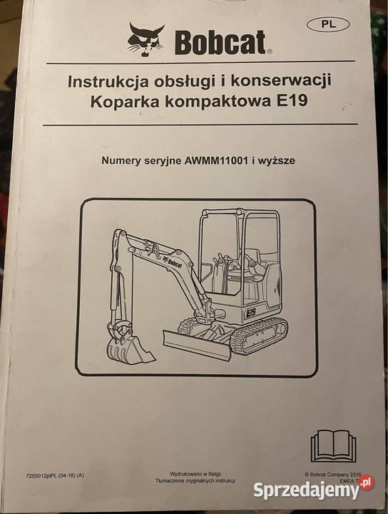 Instrukcja obsługi i konserwacji BOBCAT koparka małopolskie Biczyce Górne sprzedam