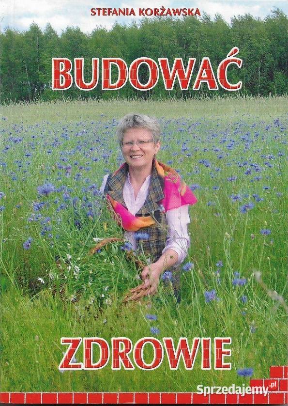 Budować zdrowie Korżawska Stefania miękka