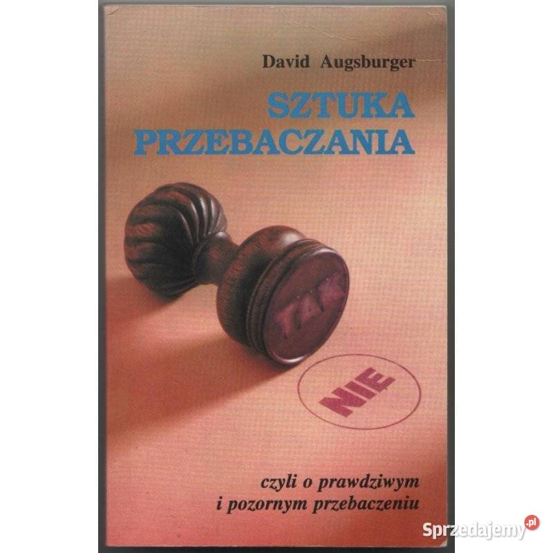 Sztuka Przebaczania Augsburger David małopolskie Kraków