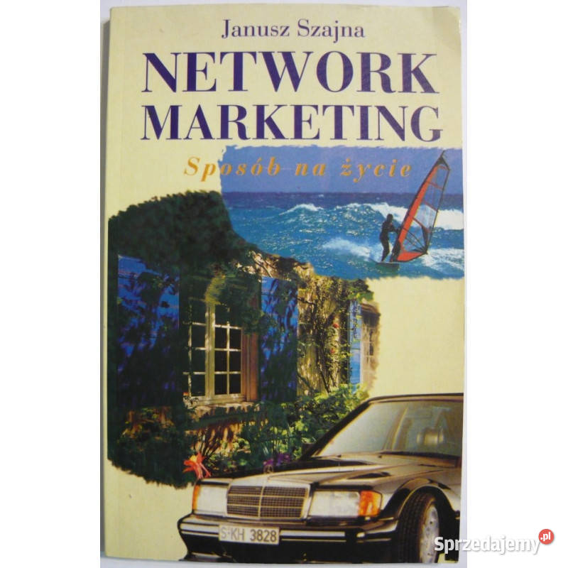 Network Marketing Sposób na życie Szajna Janusz miękka