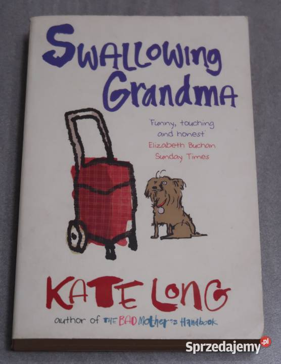 Kate Long Swallowing Grandma Siedlce