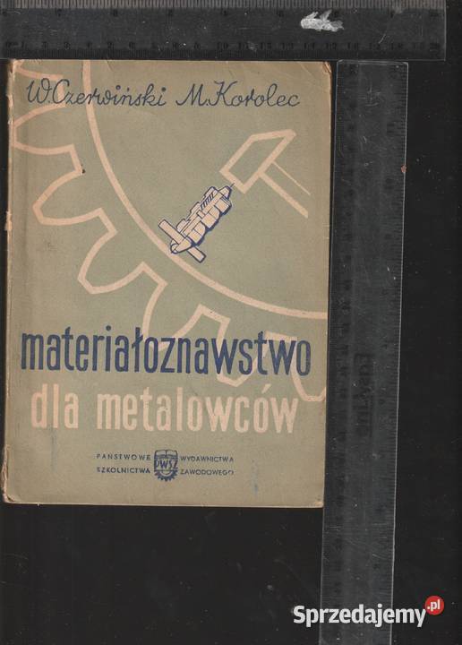 Materiałoznawstwo metalowców Wczerwiński miękka Pruszków sprzedam