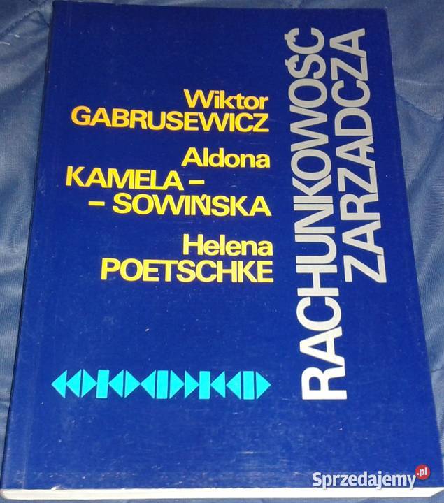 Rachunkowość zarządcza Gabrusewicz Wiktor Chełm