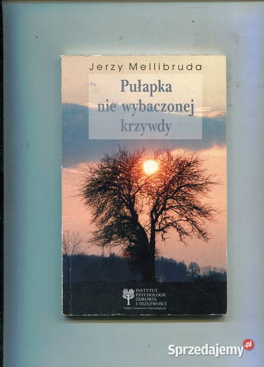 Pułapka nie wybaczonej krzywdy Jerzy Mellibruda Szczecin sprzedam