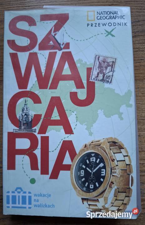 Szwajcaria przewodnik National Geographic przewodnik Kraków