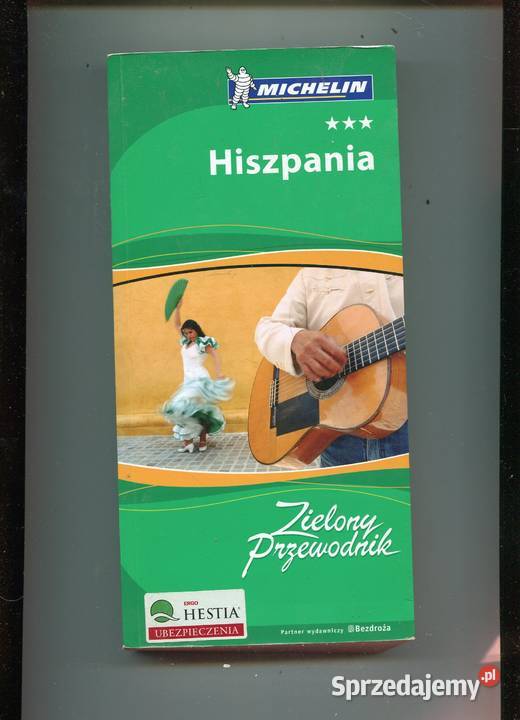 Hiszpania Zielony Przewodnik Rok wydania 2009 Szczecin