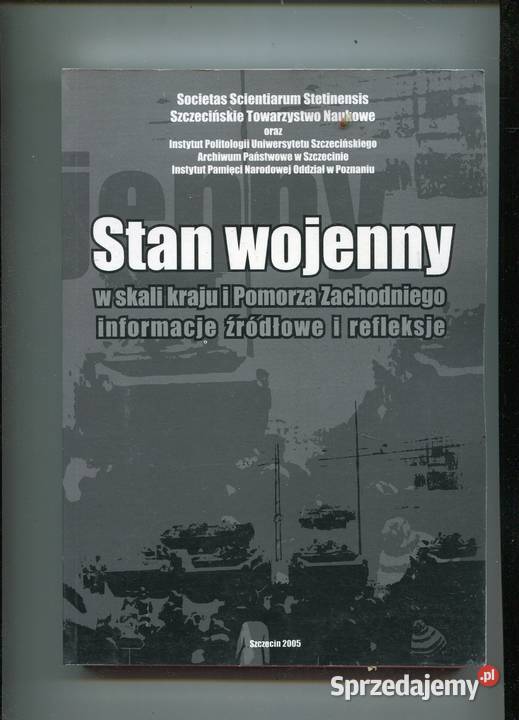 Stan wojenny w skali kraju i Pomorza Zachodniego Szczecin