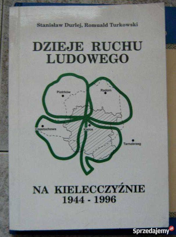 DZIEJE RUCHU LUDOWEGO NA KIELECCZYŹNIE 19441996 Rok wydania 1996 Opole sprzedam