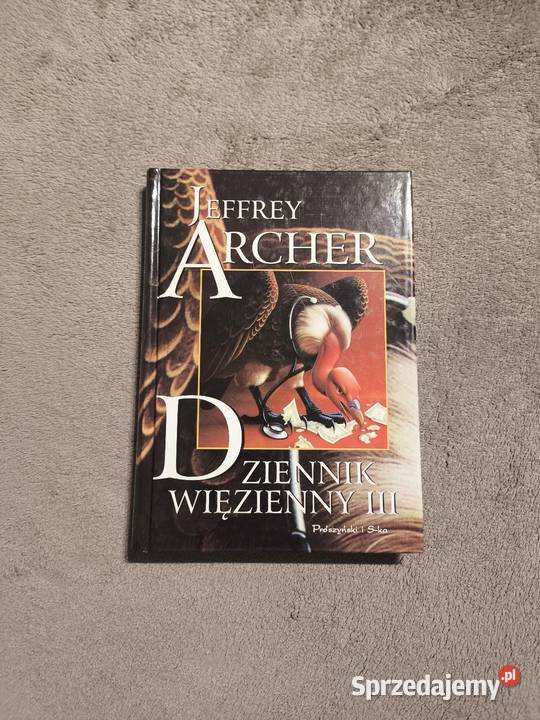 Jeffrey Archer Dziennik więzienny III 3 twarda