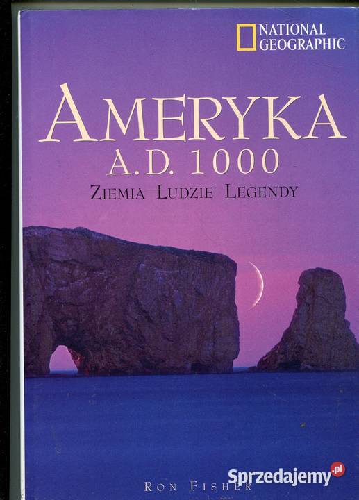Ameryka AD 1000 Ziemia Ludzie Legendy Ron Fisher Rok wydania 2001 Szczecin