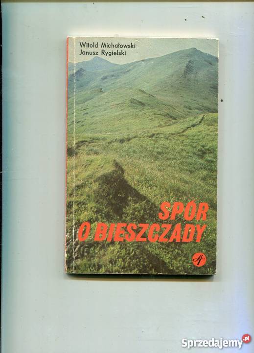Spór o Bieszczady Michałowski Rygielski