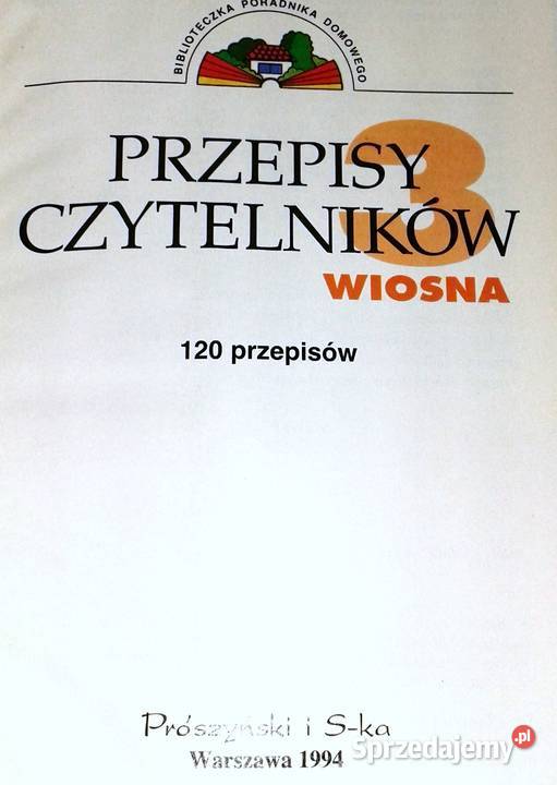 Przepisy czytelników Wiosna 120 przepisów Chełm