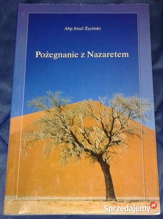 Pożegnanie z Nazaretem Abp Józef Życiński Pozostałe Chełm