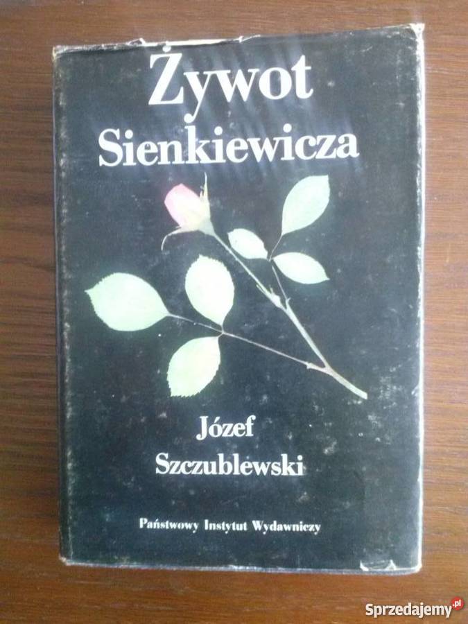 Żywot Sienkiewicza Szczublewski