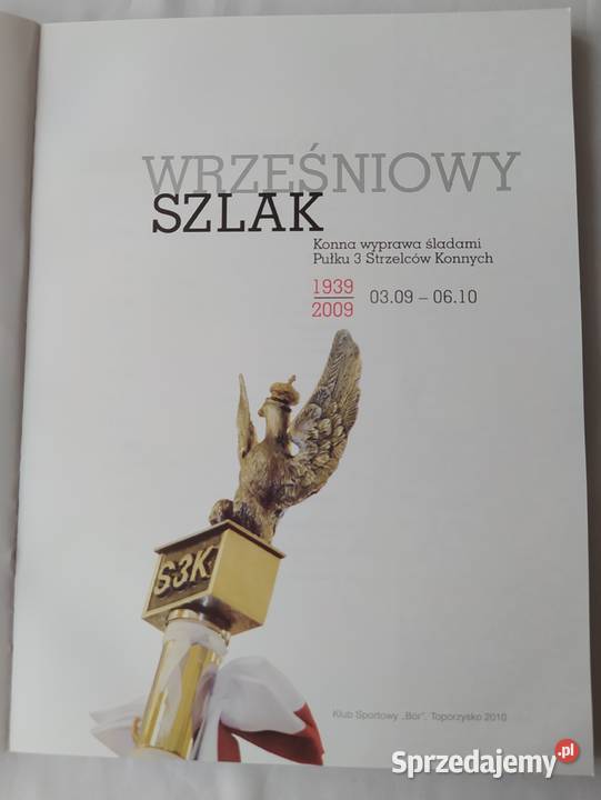 WRZEŚNIOWY SZLAK wyprawa śladami Pułku 3 Poradniki, albumy i reportaże Hajnówka