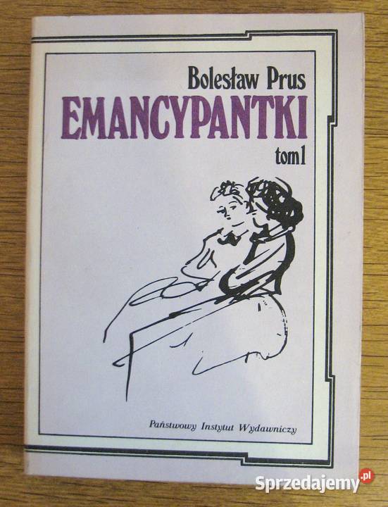 Bolesław Prus Emancypantki t 12 Parczew