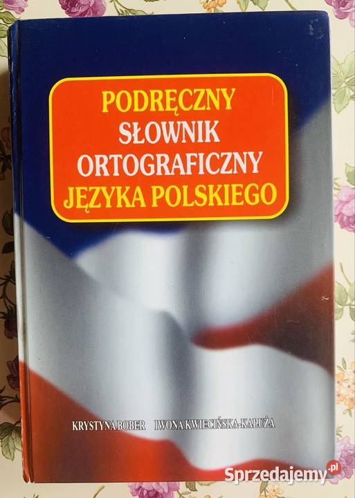 Podręczny słownik ortograficzny języka polskiego Kalisz