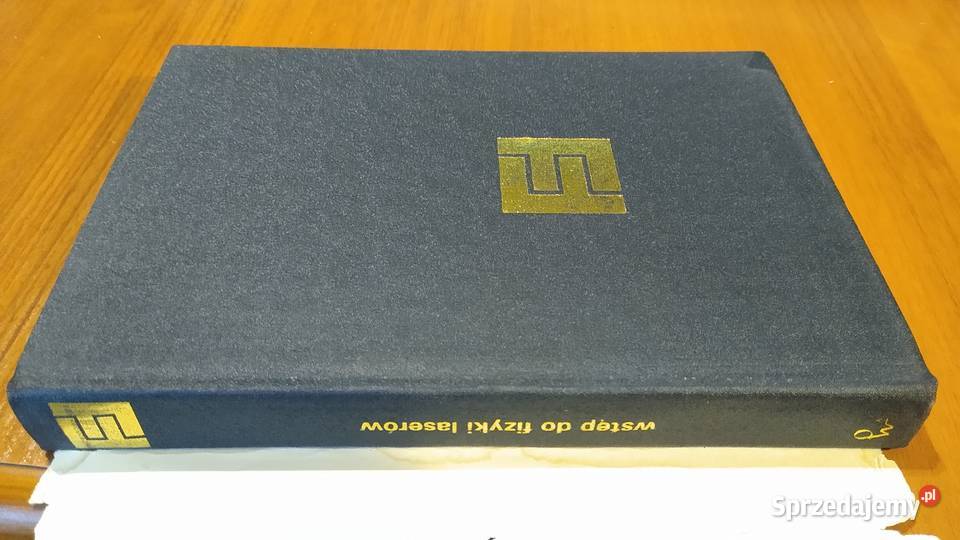 Wstęp do fizyki laserów Biblioteka Fizyki t 4 Rok wydania 1978 Gdańsk