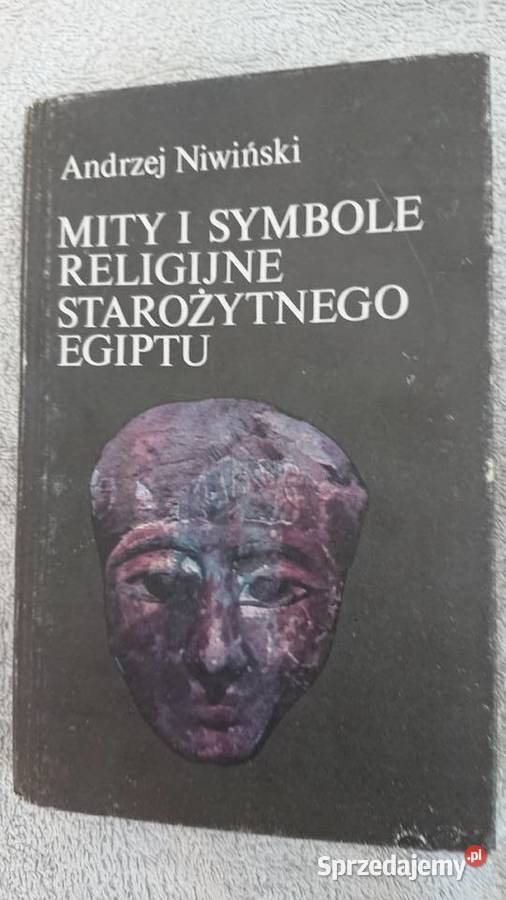 Mity i Symbole Starożytnego Egiptu A Niwiński