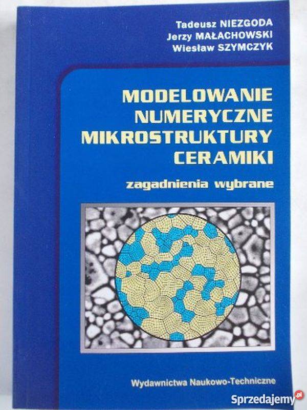 MODELOWANIE NUMERYCZNE MIKROSTRUKTURY CERAMIKI Radom