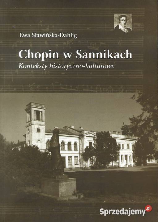 Chopin w Sannikach E SławińskaDahlig Puławy