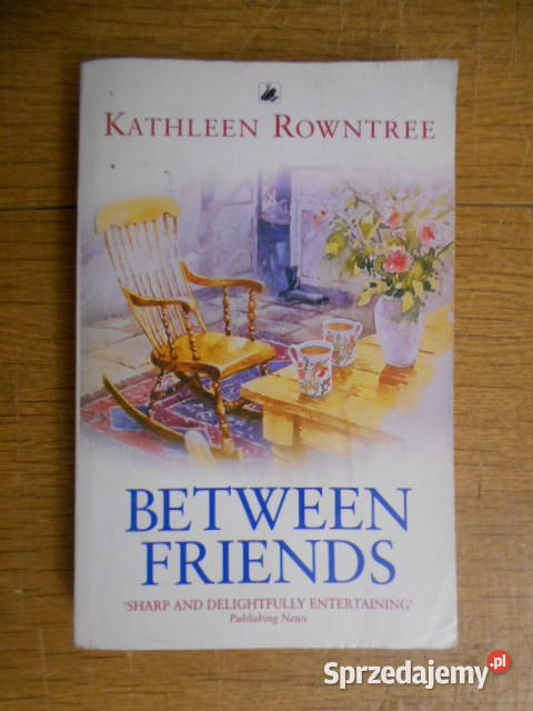 Kathleen Rowntree Between friends