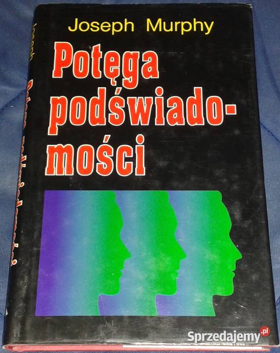 Potęga podświadomości Joseph Murphy Chełm