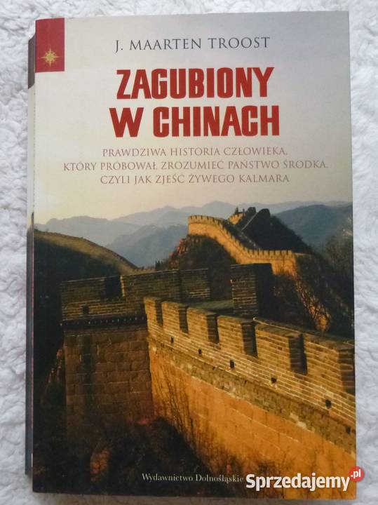 Zagubiony w Chinach J Maarten Troost Warszawa