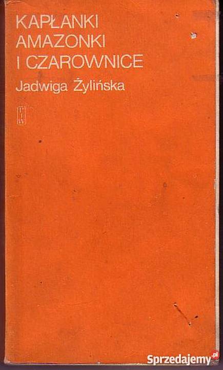 0599 KAPŁANKI AMAZONKI I CZAROWNICE OPOWIEŚĆ Z Czyrna sprzedam