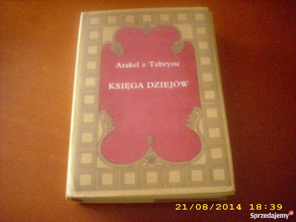 Księga dziejów Arakel z Tebryzu Goleniów sprzedam